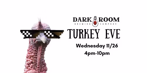 Turkey Eve at Darkroom Brewery