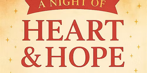 A Night of Heart & Hope