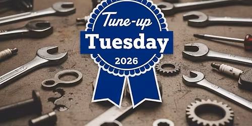 Tune-up Tuesday - April 2026