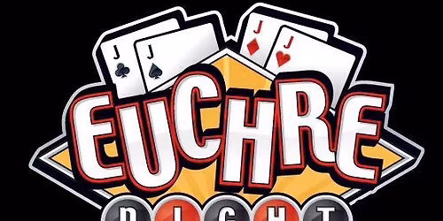 EUCHRE NIGHTS!