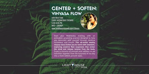 CENTER + SOFTEN: VINYASA FLOW (Wednesday Evening) @ Lighthouse Community Yoga PDX