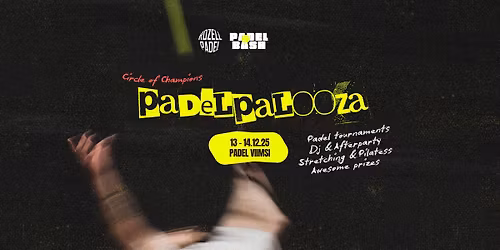 \ud83d\udcab 24h PADELPALOOZA by PadelBash x RozellPadel vol2