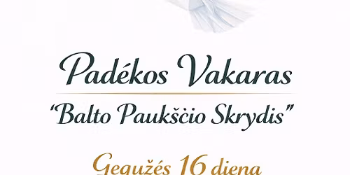 Pad\u0117kos vakaras ''Balto Pauk\u0161\u010dio skrydis''skirtas Airijos lietuvi\u0173 bendruomen\u0117s jubiliejui
