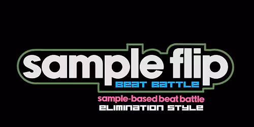 SAMPLE FLIP BEAT BATTLE