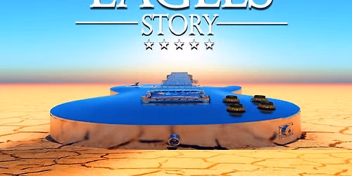 The Eagles Story - Another Tequila Sunrise Tour