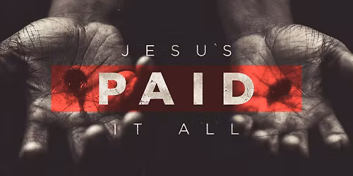 Jesus Paid It All (LIVE DRAMA)