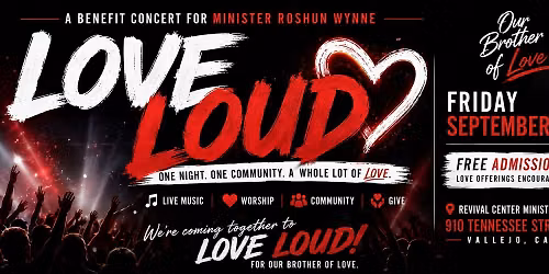 LOVE LOUD: For Our Brother of Love | Minister Roshun Wynne Benefit Concert