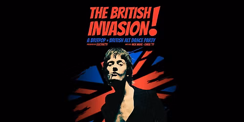 THE BRITISH INVASION! A '90s Britpop + British Alt Dance Party