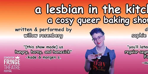 a lesbian in the kitchen - a cosy queer baking show @ Edmonton Fringe