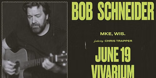 Bob Schneider at the Vivarium