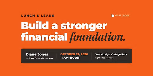 Lunch & Learn: Build a Stronger Financial Foundation