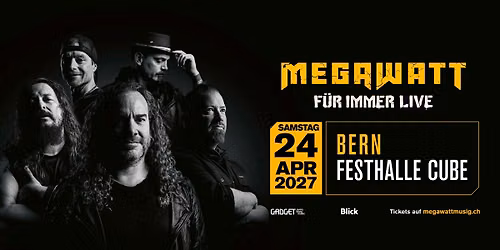 MEGAWATT - F\u00dcR IMMER LIVE, Bern
