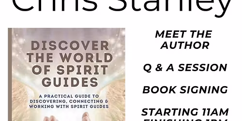 Chris Stanley - 'Discover The World of Spirit Guides' Meet the Author, Book Signing, Q & A Session