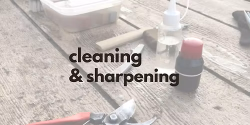 Cleaning & Sharpening Workshop