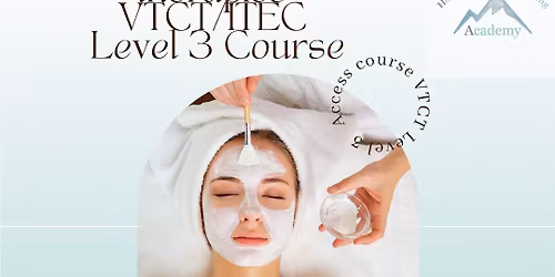 VTCT (ITEC) Level 3 Certificate in Access to aesthetic therapies Course
