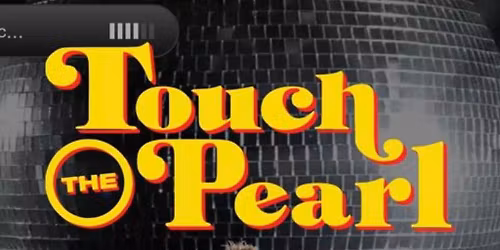Touch the Pearl