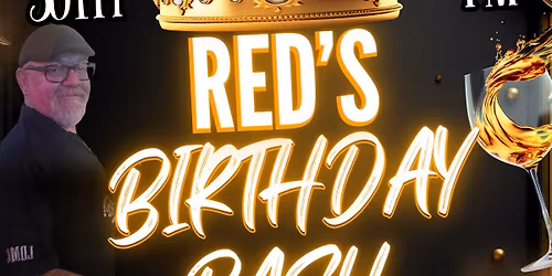 Red's B-day Bash!