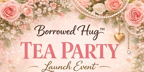 Borrowed Hug Launch Tea party 