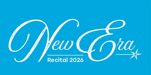 "New Era" Recital 2026