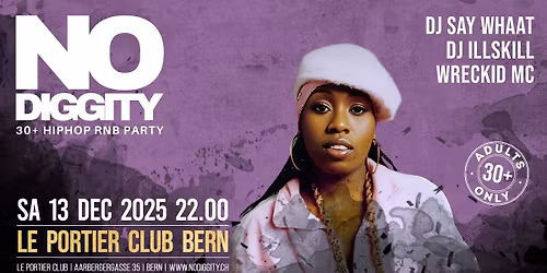 No Diggity \/\/ 30+ Hip Hop RnB Party | Le Portier Club Bern