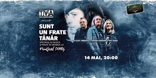 Sunt un frate t\u00e2n\u0103r- concert \u00een onoarea lui Florian Pitti\u0219 