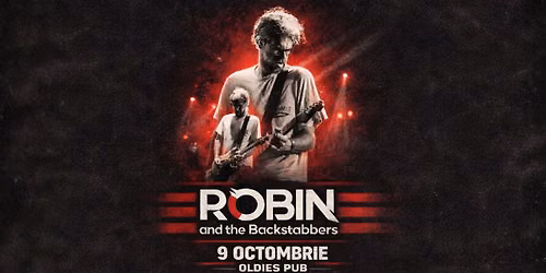 Robin and The Backstabbers \u2022 Sibiu \u2022 Oldies \u2022 9 octombrie