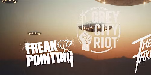 Grey City Riot & Freak Pointing & The Threads