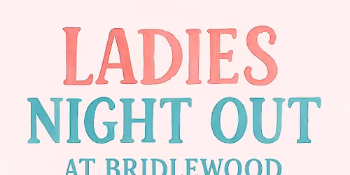 Ladies Night Out at Bridlewood 2025