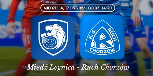 Mied\u017a Legnica-Ruch Chorz\u00f3w 