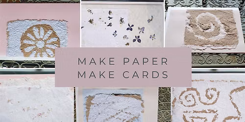 Pulping & Sculpting Series - Cardmaking