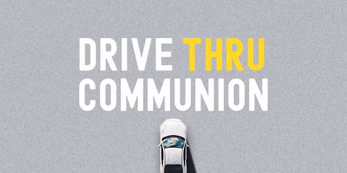 Drive-Thru Communion