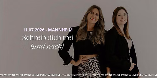 Schreib dich frei (und reich) \u00b7 Das Live-Event mit Sarah & Jana in Mannheim
