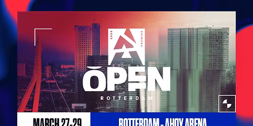 BLAST Premier Open Rotterdam \u2022 Ahoy