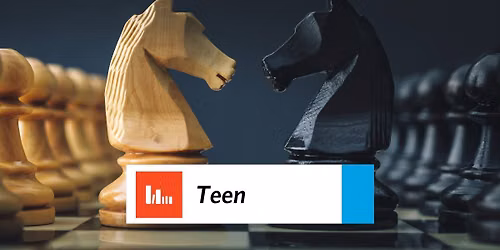 Tween and Teen Open Chess Play (ages 9-18)