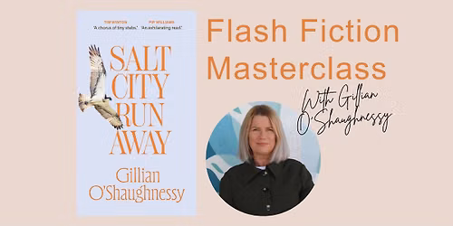 Flash Fiction Masterclass with Gillian O\u2019Shaughnessy