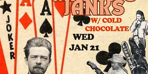 Jackson and the Janks w\/ Cold Chocolate