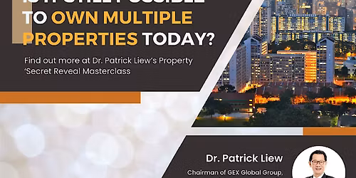 ***FREE* Property \u2018SECRET REVEAL\u2019 Masterclass 2026 by Dr Patrick Liew*