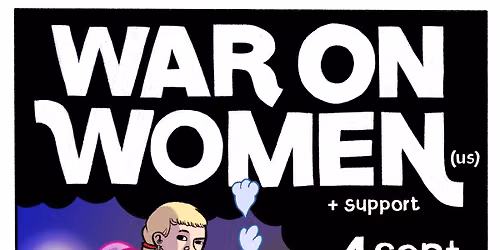 War On Women (US) + support tba \/\/ SLACHTHUIS