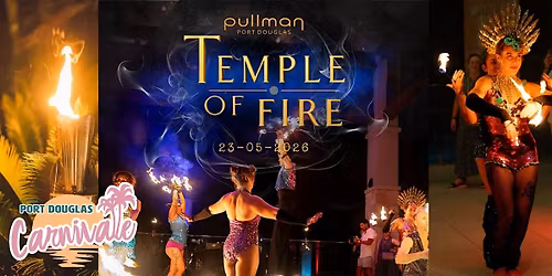The Flames Awaken: Temple of Fire Returns to Port Douglas