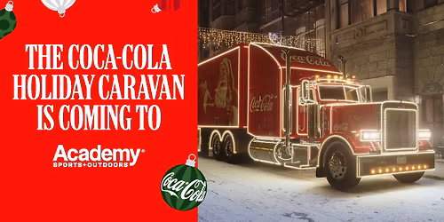 \ud83c\udf84 Coca\u2011Cola Caravan at Academy Sports + Outdoors! \ud83c\udf85