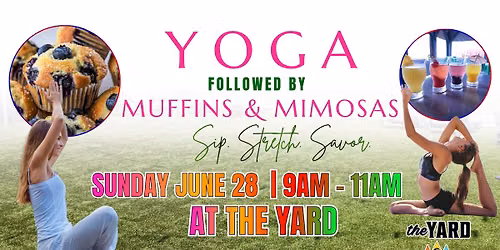 Yoga, Muffins & Mimosas: Sip, Stretch, Savor!