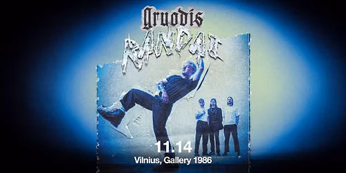 Gruodis - \u201cRANDAI\u201d Vilnius 11.14 | Gallery 1986 (+AKTU)