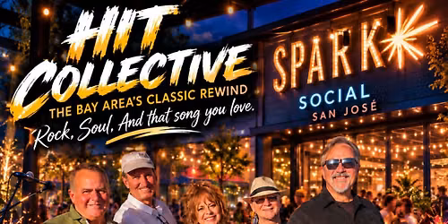 SPARK Social San Jose Opening Weekend \u2014 Hit Collective Live!