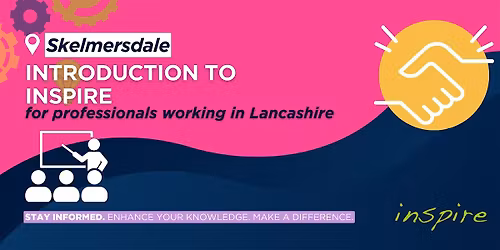 Skelmersdale Hub - Introduction to Inspire for Lancashire Professionals