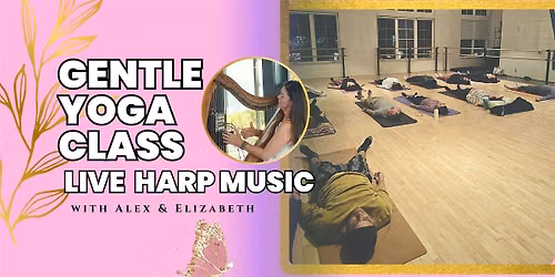 Gentle Yoga with Live Harp Music - June