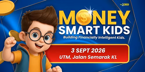 MONEY SMART KIDS SCHOOL HOLIDAY @ KUALA LUMPUR