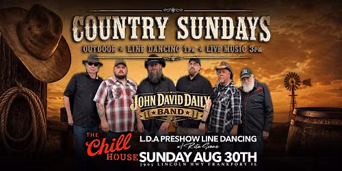 Country Sundays Line Dancing & John David Daly Band The Chill House OUTDOOR