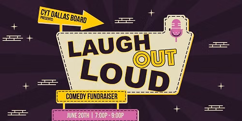 Laugh Out Loud - A CYT Dallas Comedy Fundraiser