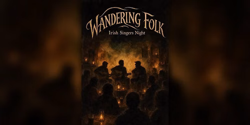 Wandering Folk: Irish Singers Night