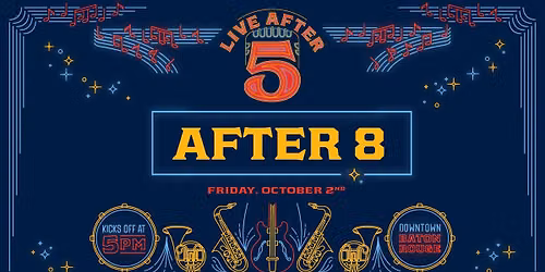 Live After 5 | After 8